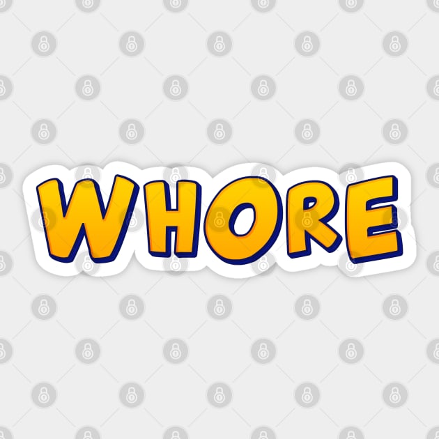 Whore Sticker by NSFWSam